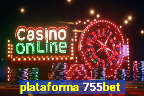 plataforma 755bet